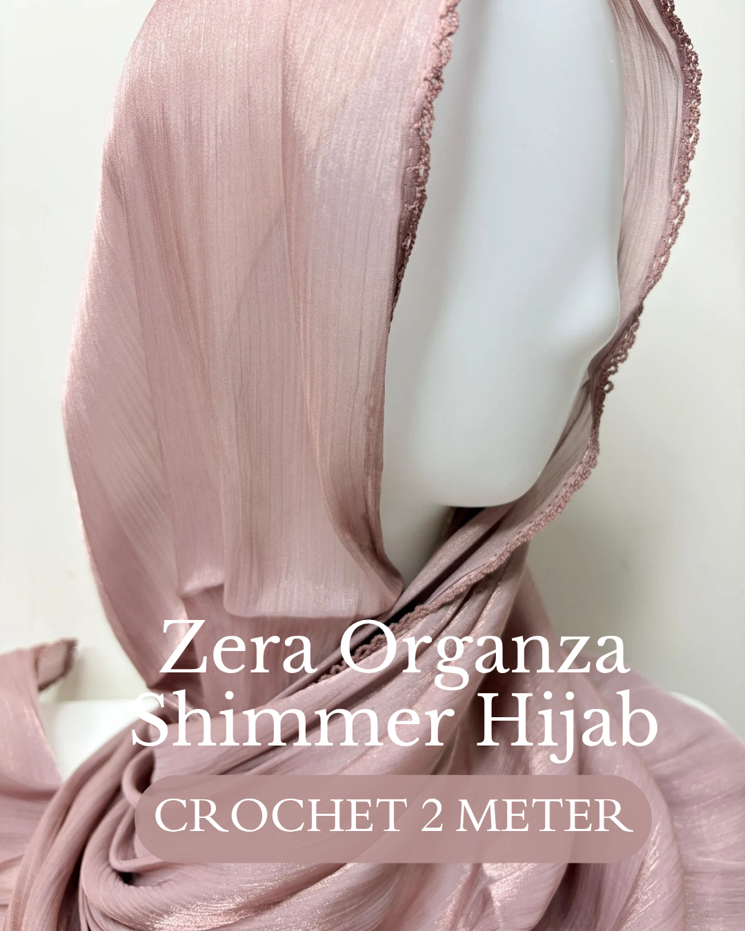 Zera Organza Shimmer 2 Meter Crochet Hijabs